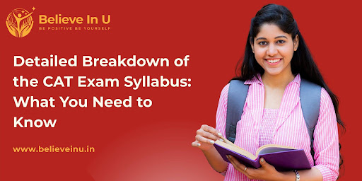 Detailed Breakdown of the CAT Exam Syllabus: What You Need to Know